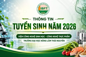 Tuyển sinh đại học 2026: Chọn Viện Công nghệ Sinh học - Công nghệ Thực phẩm để kiến tạo tương lai trong lĩnh vực công nghệ cao